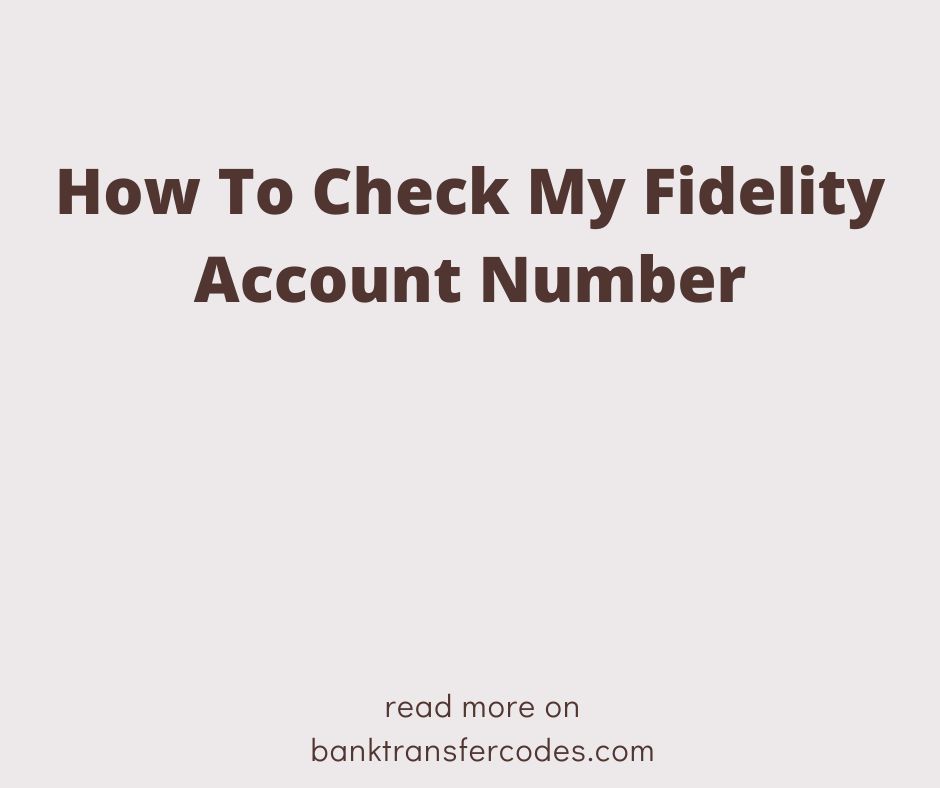 How To Check My Fidelity Account Number