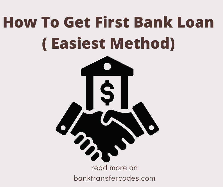 How To Get First Bank Loan