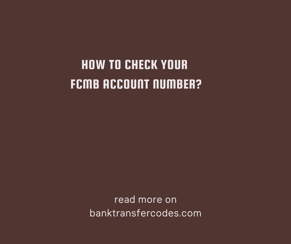 How to Check Your FCMB Account Number?