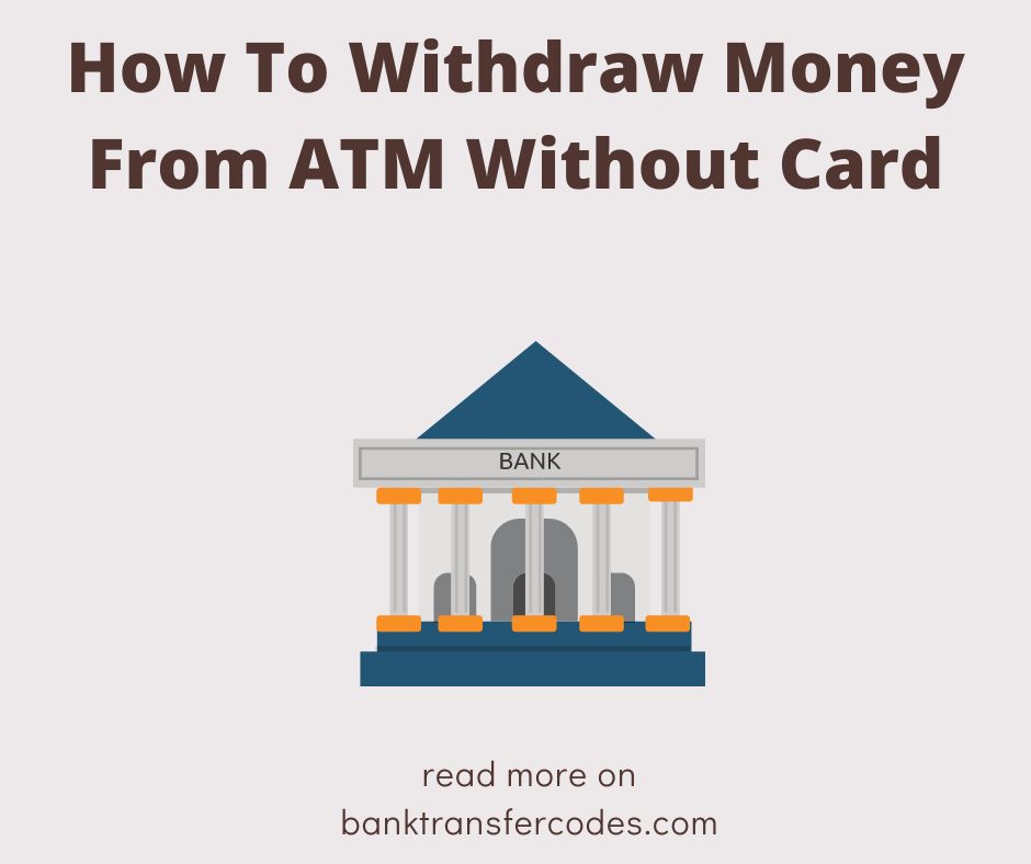 How To Withdraw Money From ATM Without Card