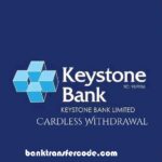 keystone bank cardless withdrawal