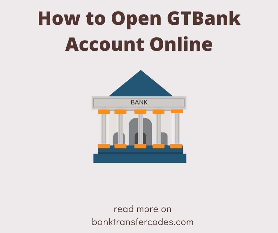 How to Open GTBank Account Online