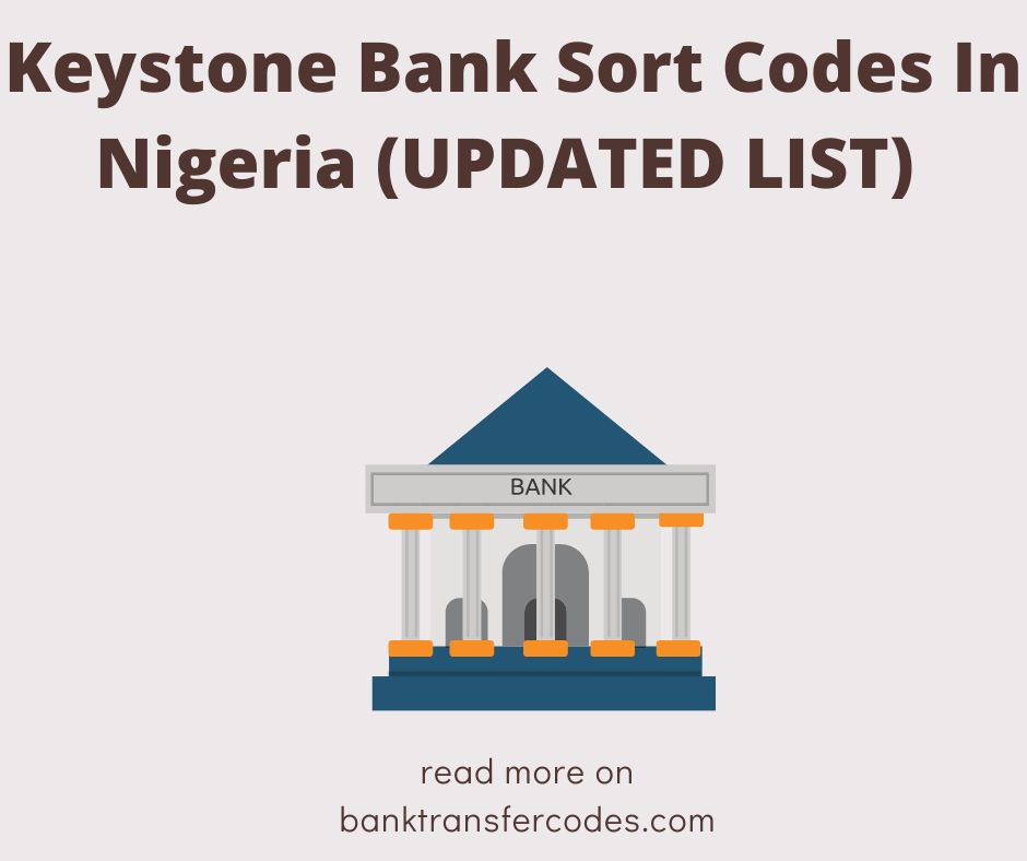 Keystone Bank Sort Codes In Nigeria 
