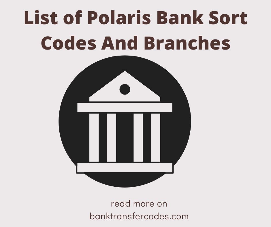 List of Polaris Bank Sort Codes And Branches