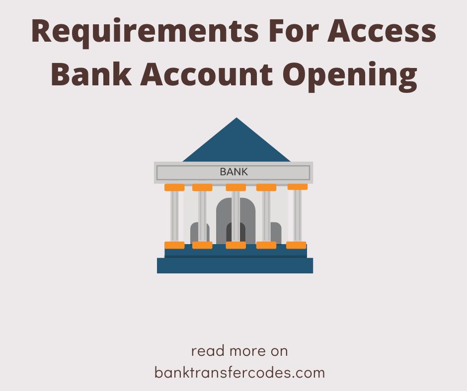 Requirements For Access Bank Account Opening