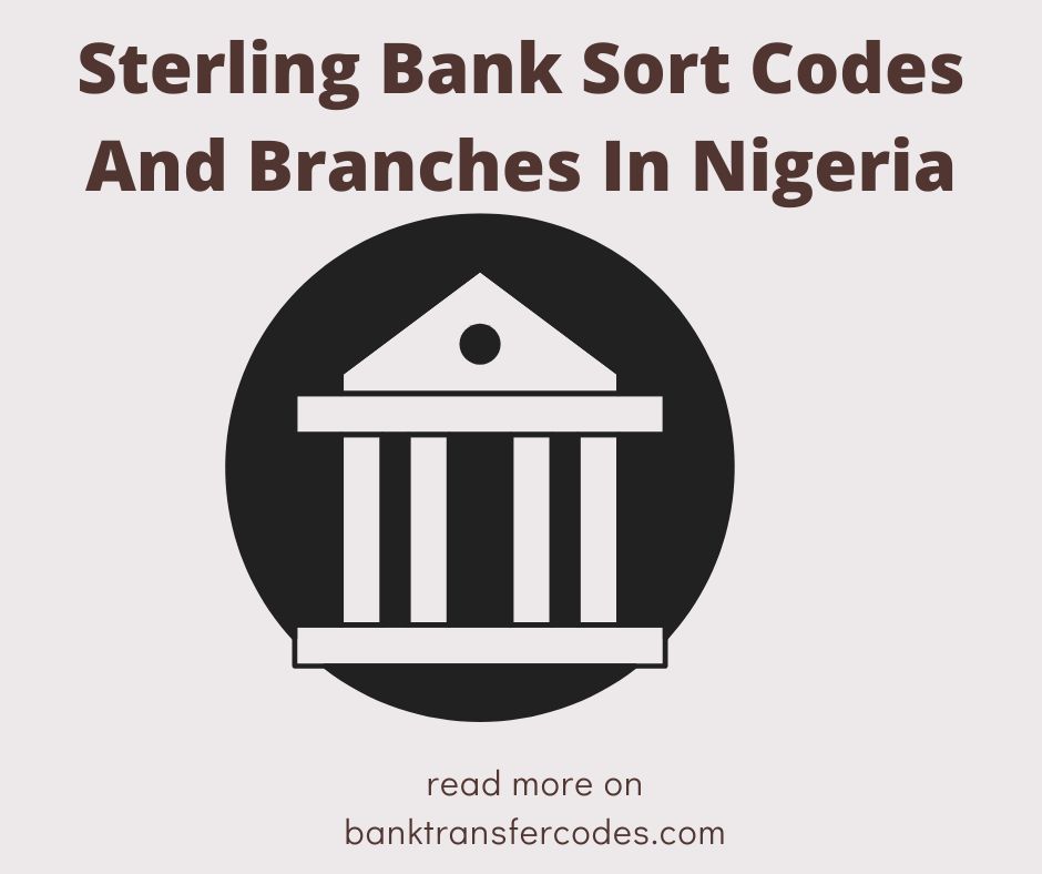 Sterling Bank Sort Codes And Branches In Nigeria