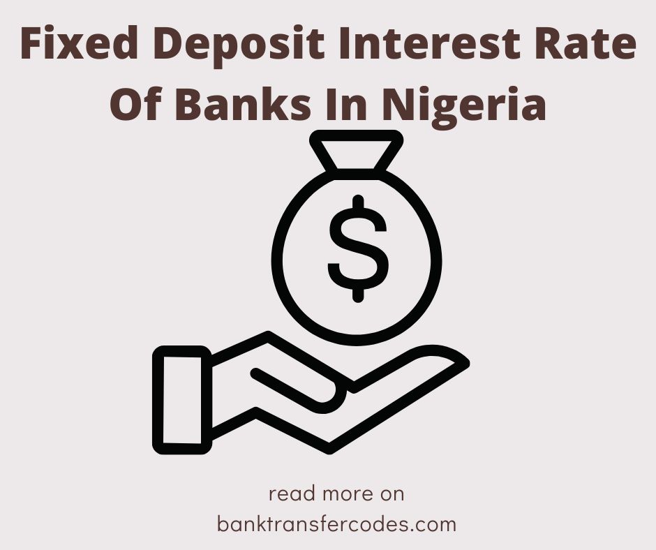 Fixed Deposit Interest Rate Of Banks In Nigeria