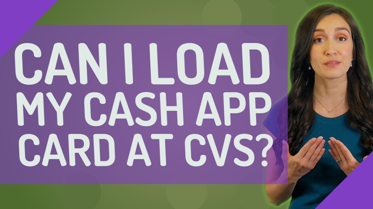 Can I Load My Cash App Card At CVS