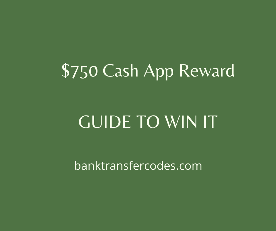 750 Cash App Reward