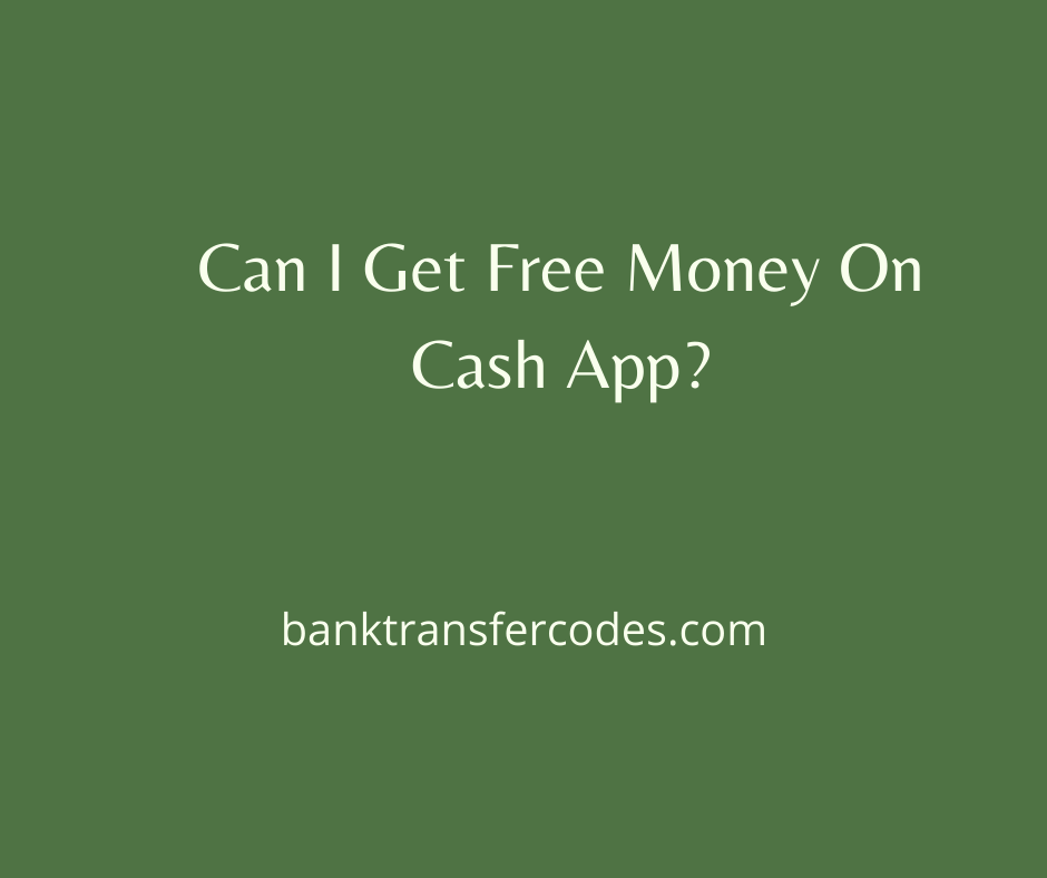 Can I Get Free Money On Cash App