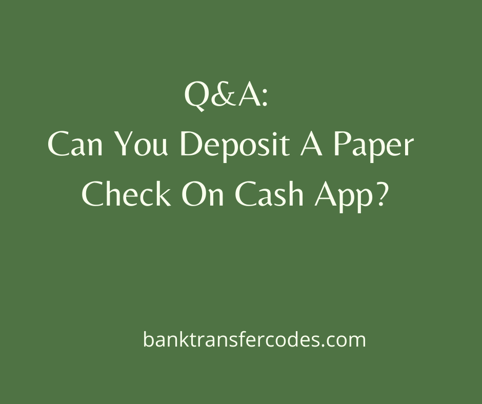 Can You Deposit A Paper Check On Cash App