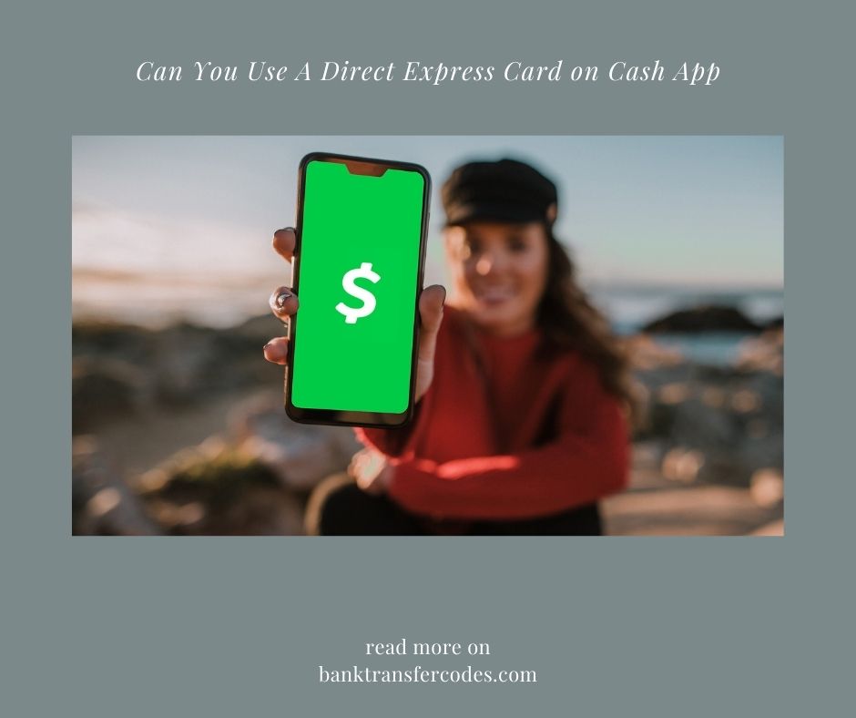 Can You Use A Direct Express Card on Cash App