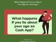What Happens If You Lie About Your Age On Cash App?