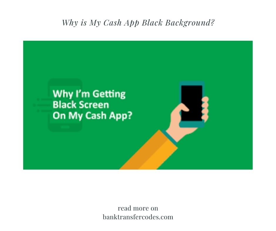 Why is My Cash App Black Background?