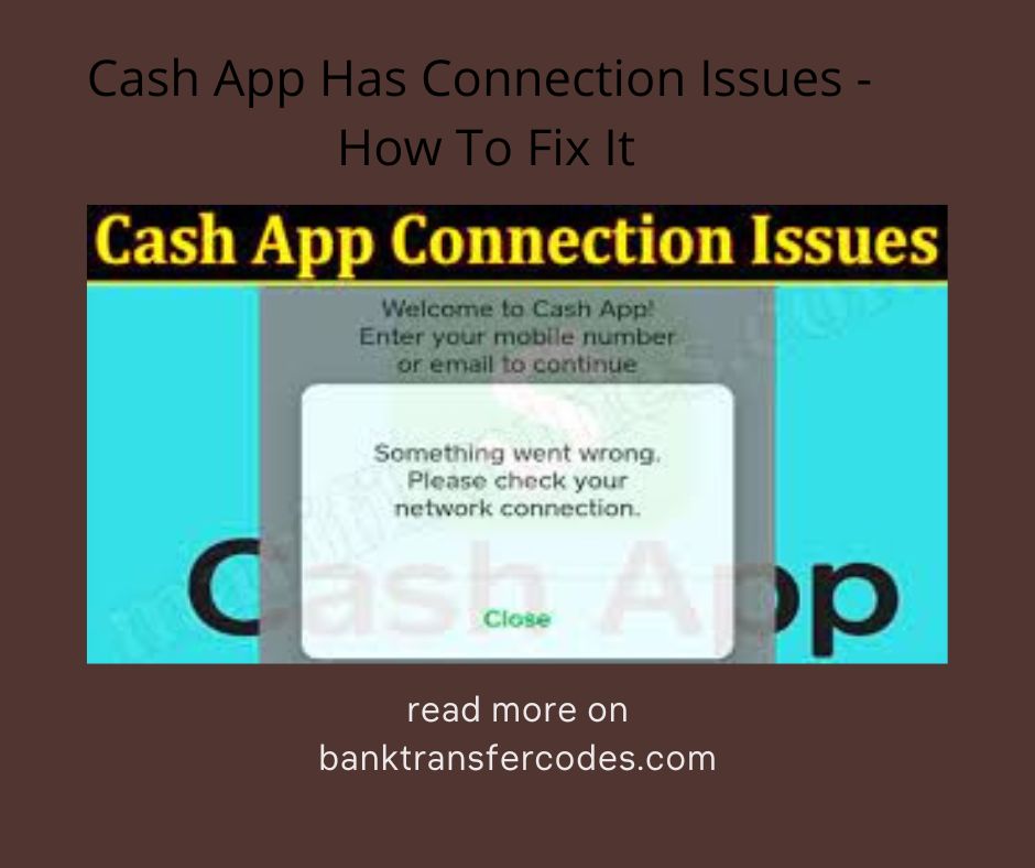 Cash App Has Connection Issues - How To Fix It
