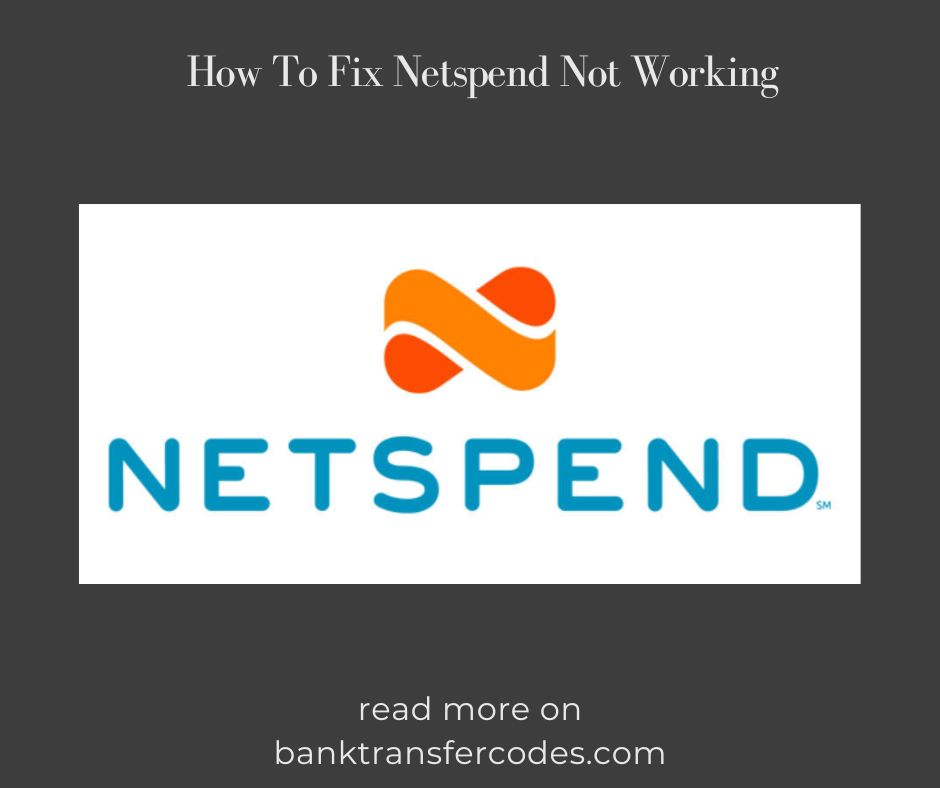 How To Fix Netspend Not Working