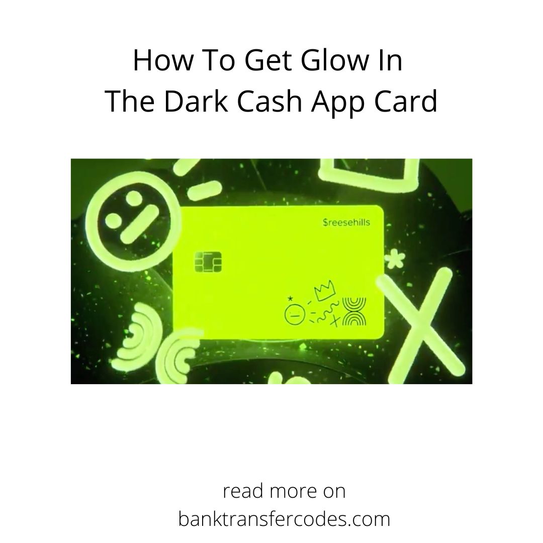 How To Get Glow In The Dark Cash App Card