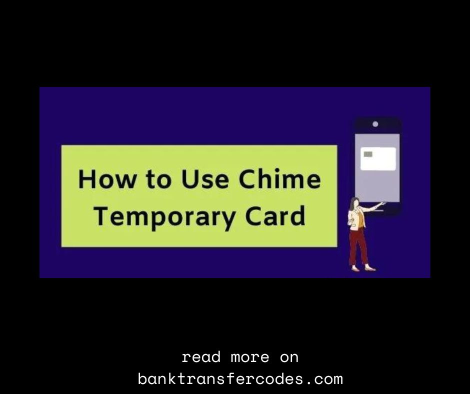 How to Use the Chime Temporary Card