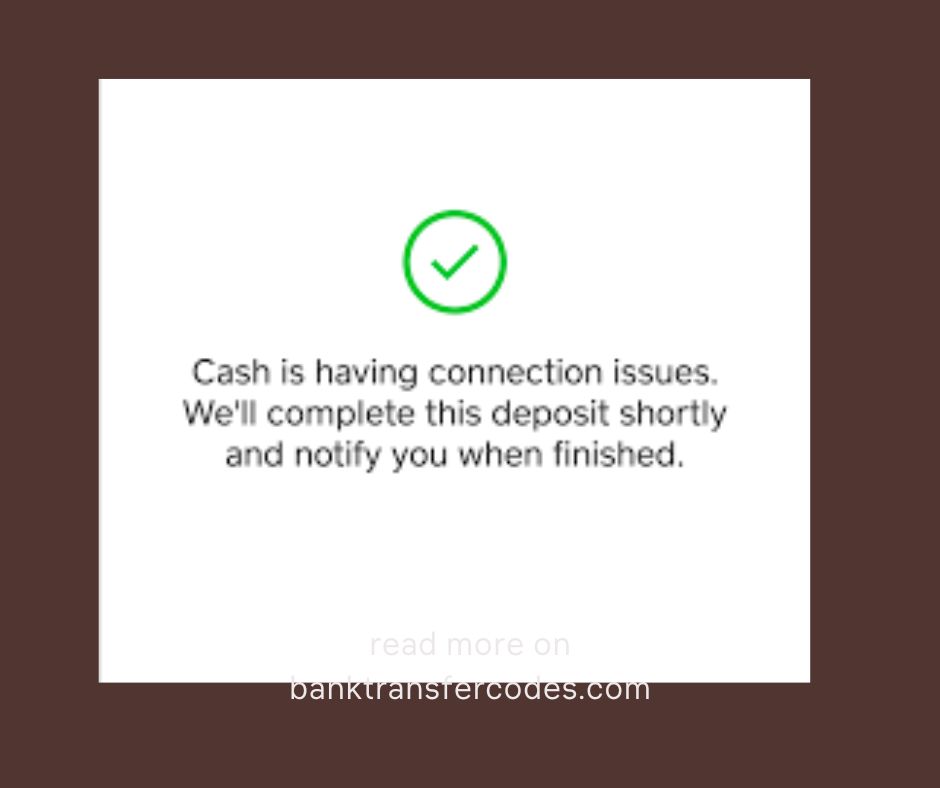 Why does Cash App have Connection Issues?