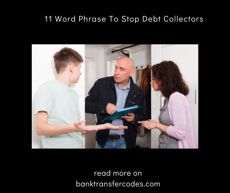 11 Word Phrase To Stop Debt Collectors