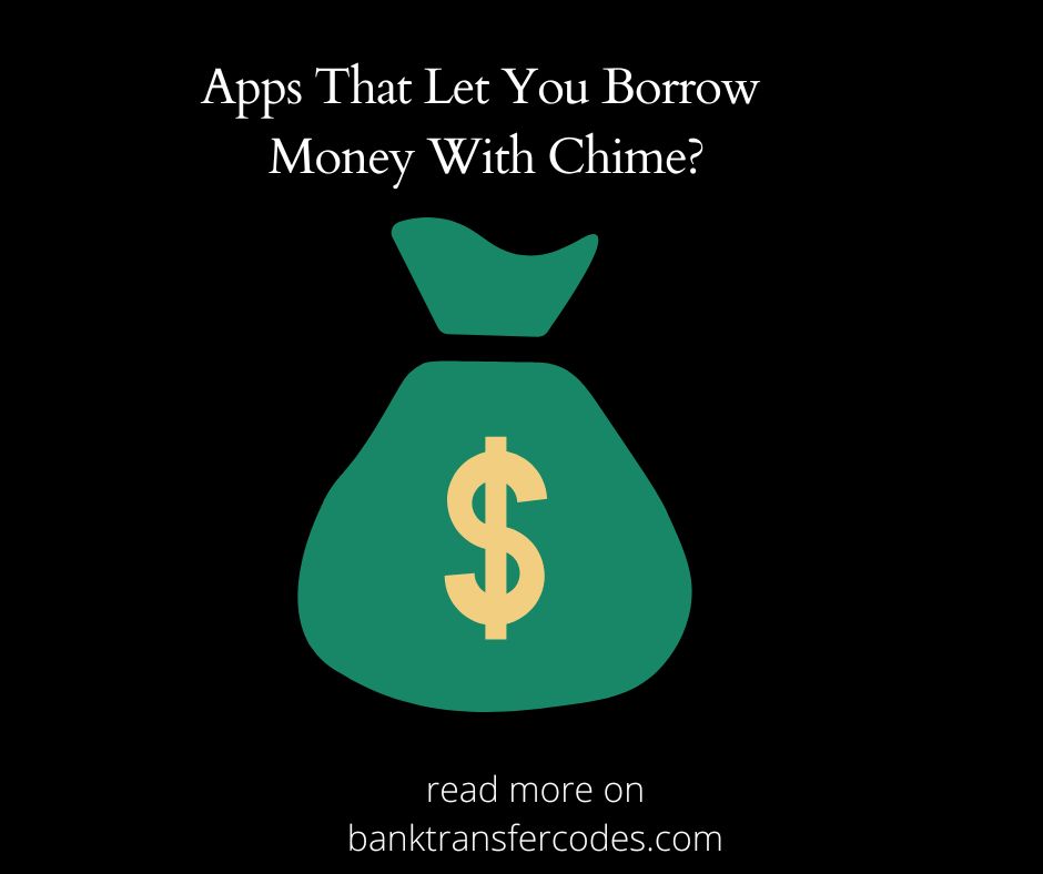 Apps That Let You Borrow Money With Chime?