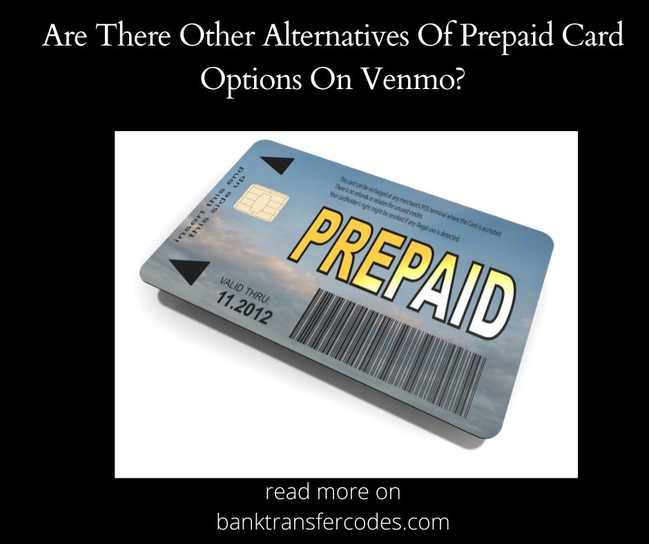 Are There Other Alternatives Of Prepaid Card Options On Venmo?