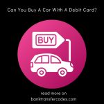 Can You Buy A Car With A Debit Card