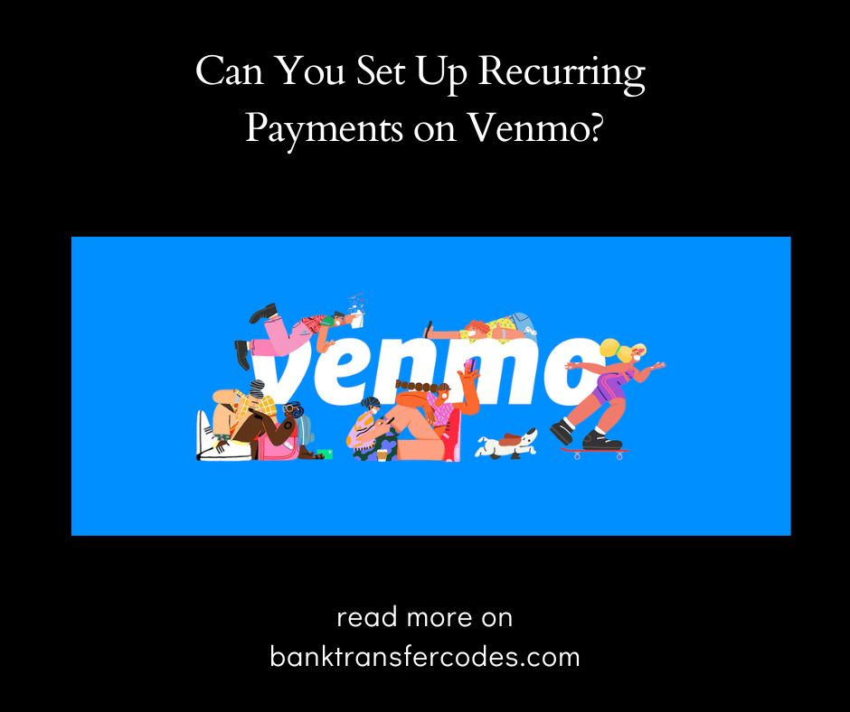 Can You Set Up Recurring Payments on Venmo