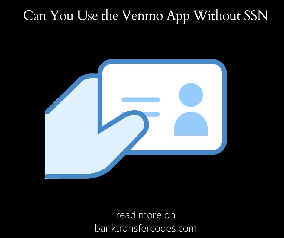 Can You Use the Venmo App Without SSN
