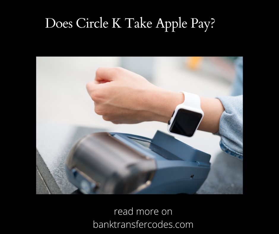 Does Circle K Take Apple Pay?