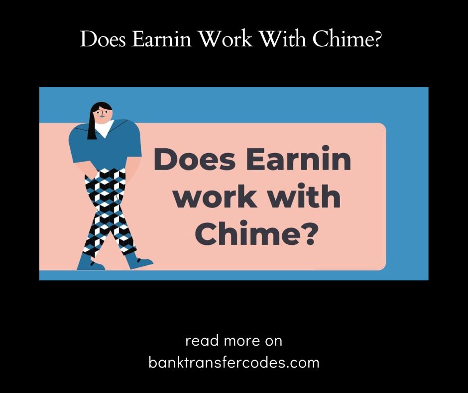 Does Earnin Work With Chime?