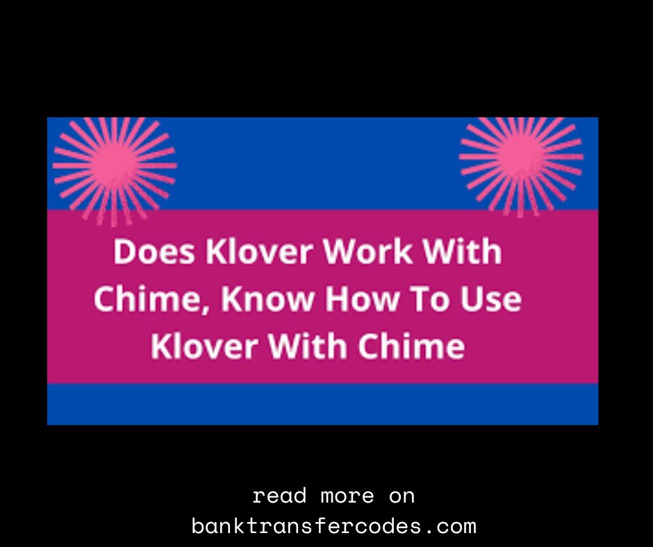 Does Klover Work With Chime