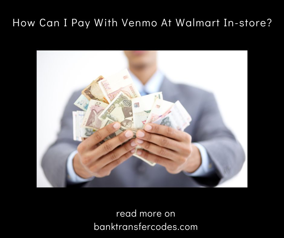 How Can I Pay With Venmo At Walmart In-store