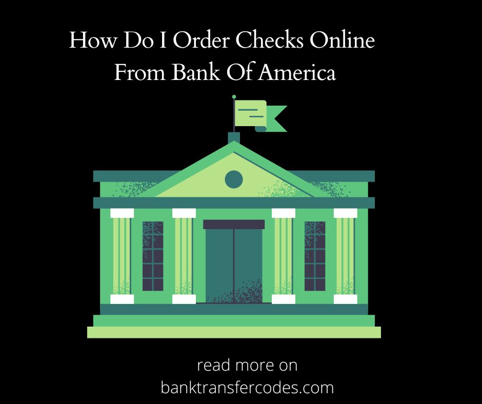 How Do I Order Checks Online From Bank Of America