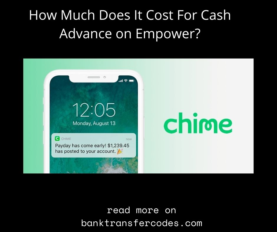 How Much Does It Cost For Cash Advance on Empower?