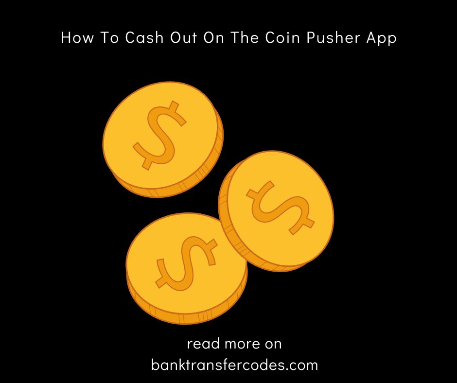 How To Cash Out On The Coin Pusher App