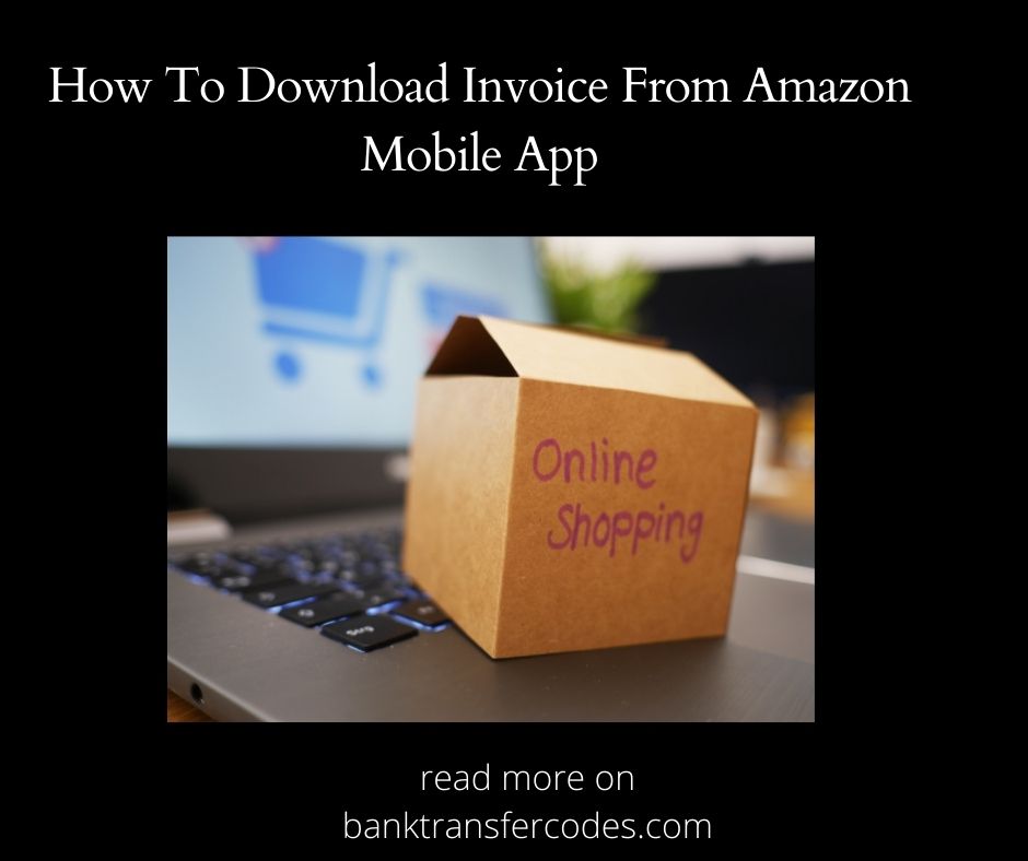 How To Download Invoice From Amazon Mobile App