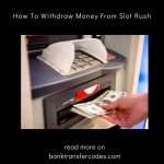 How To Withdraw Money From Slot Rush