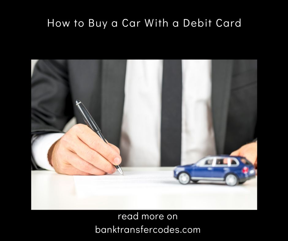 How to Buy a Car With a Debit Card