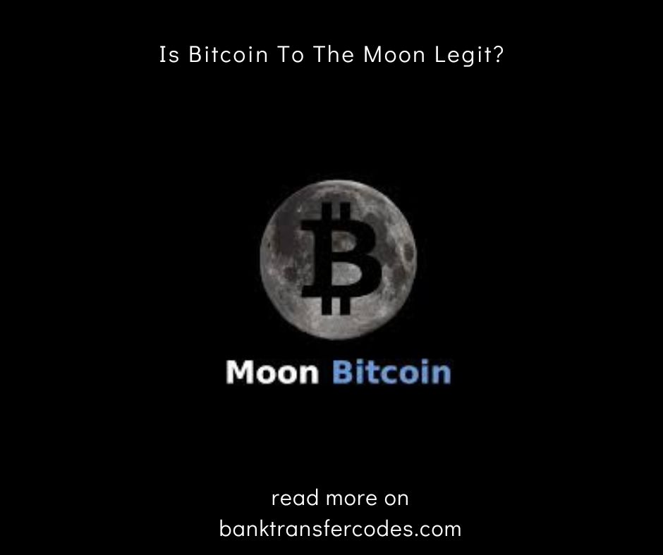 Is Bitcoin To The Moon Legit