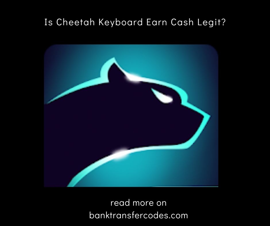 Is Cheetah Keyboard Earn Cash Legit