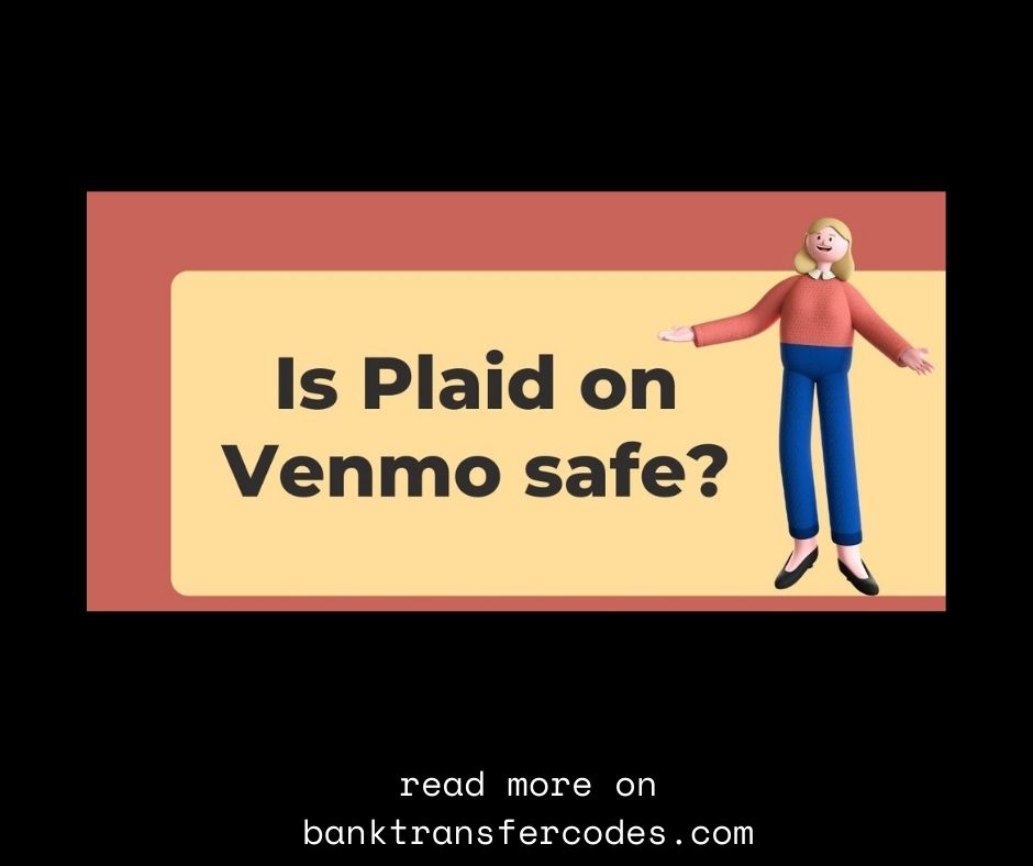 Is Venmo Plaid Safe