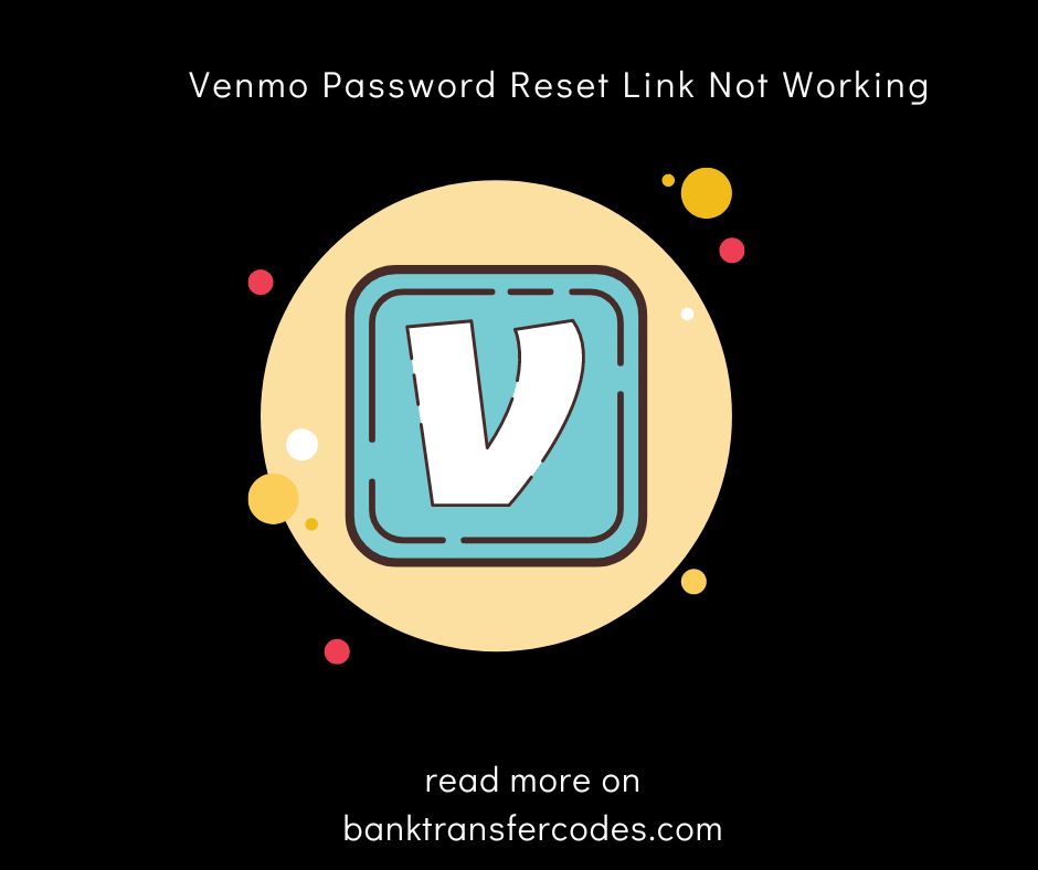 Venmo Password Reset Link Not Working