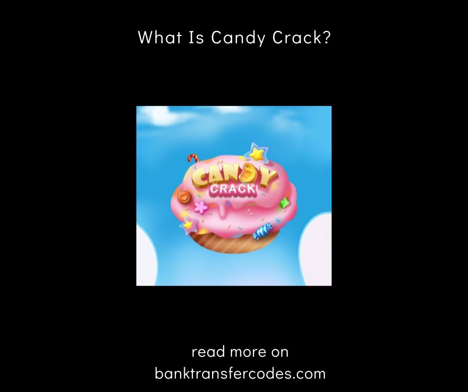 What Is Candy Crack