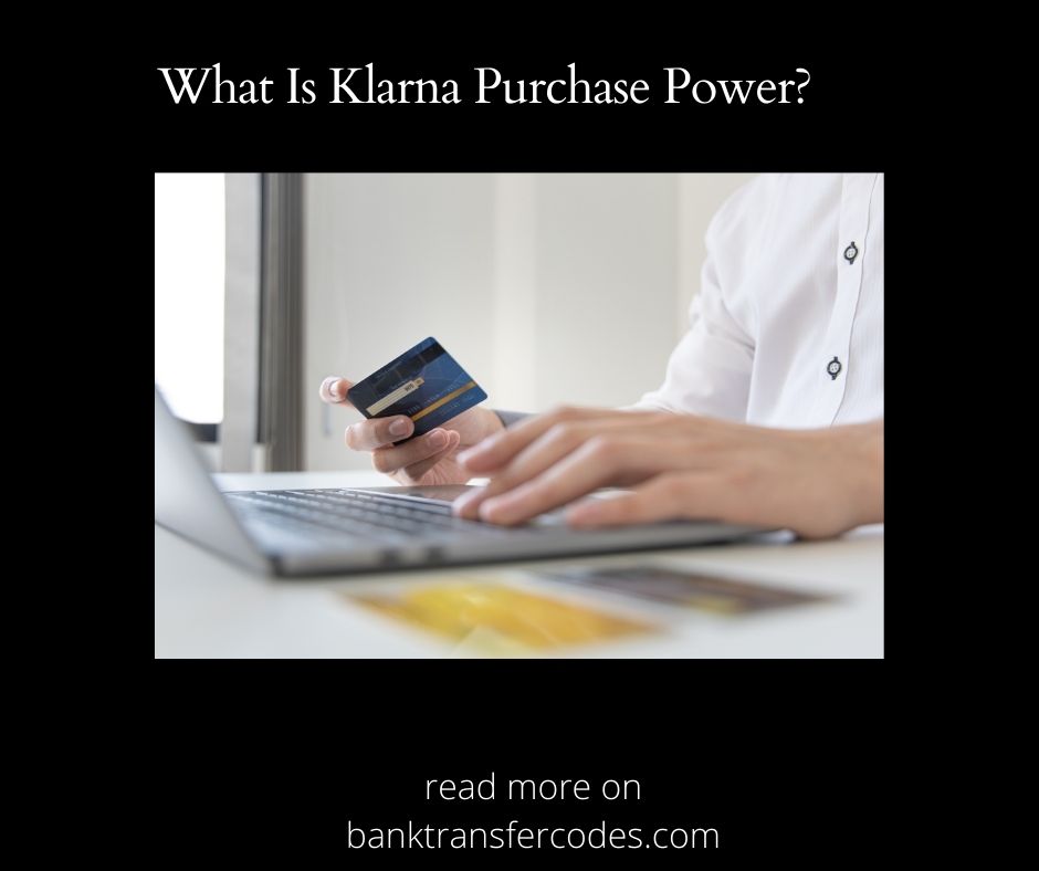 What Is Klarna Purchase Power?