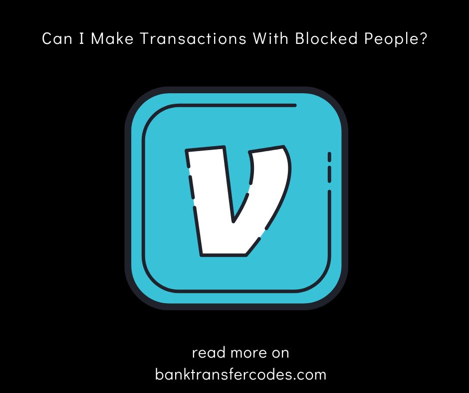 Can I Make Transactions With Blocked People