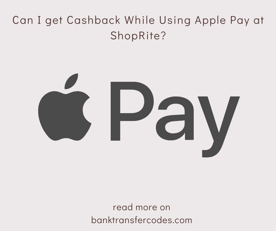 Can I get Cashback While Using Apple Pay at ShopRite