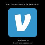 Can Venmo Payment Be Reversed?