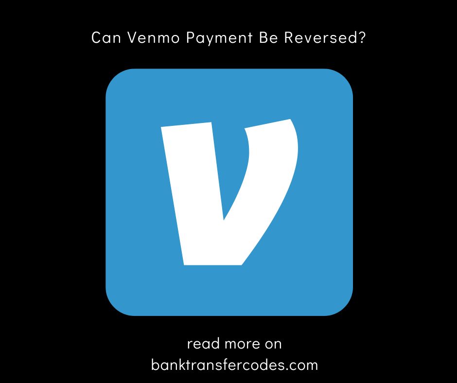 Can Venmo Payment Be Reversed?