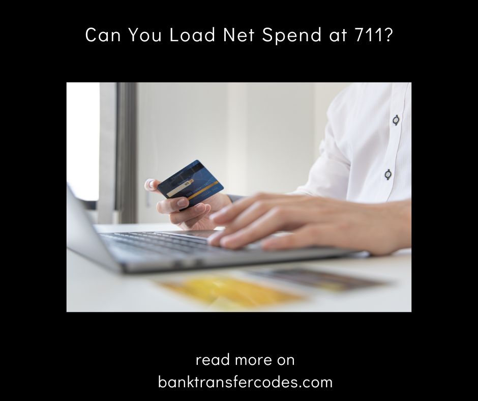 Can You Load Net Spend at 711?